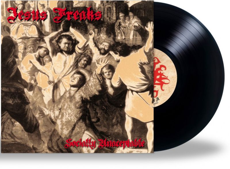 JESUS FREAKS: Socially Unacceptable LP
