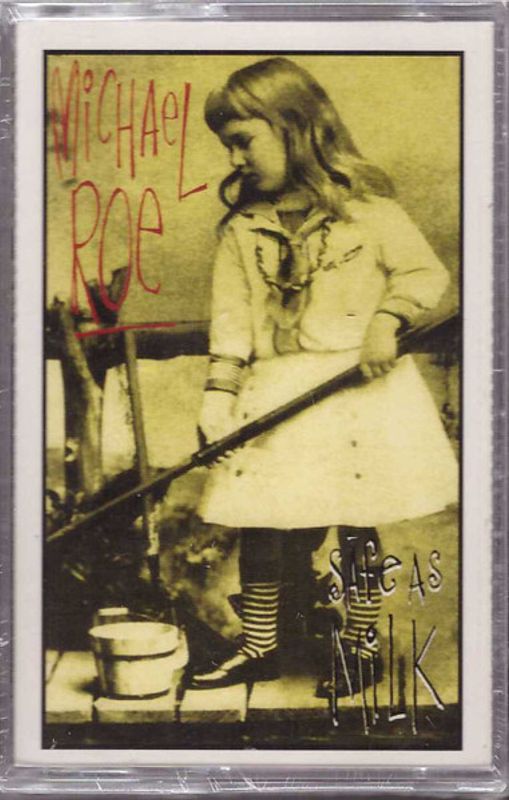 MICHAEL ROE: Safe As Milk SEALED TAPE